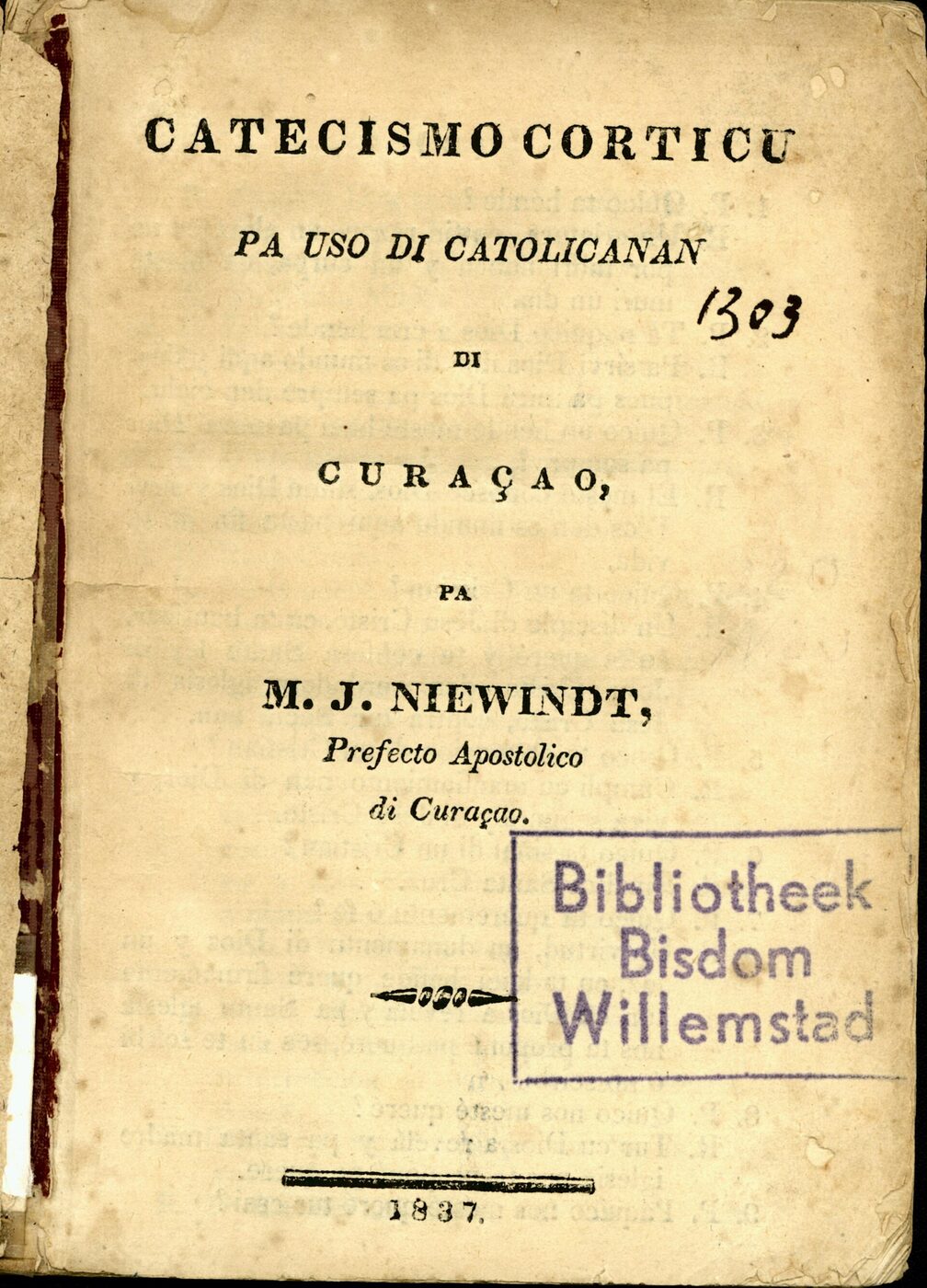Photograph of the browned and foxed title page of an early nineteenth-century printed book in Papiamento, with the date 1837 at the foot and a purple library stamp reading Bibliotheek Bisdom Willemstad in the lower right corner.